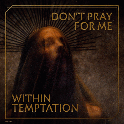 Within Temptation : Don’t Pray for Me